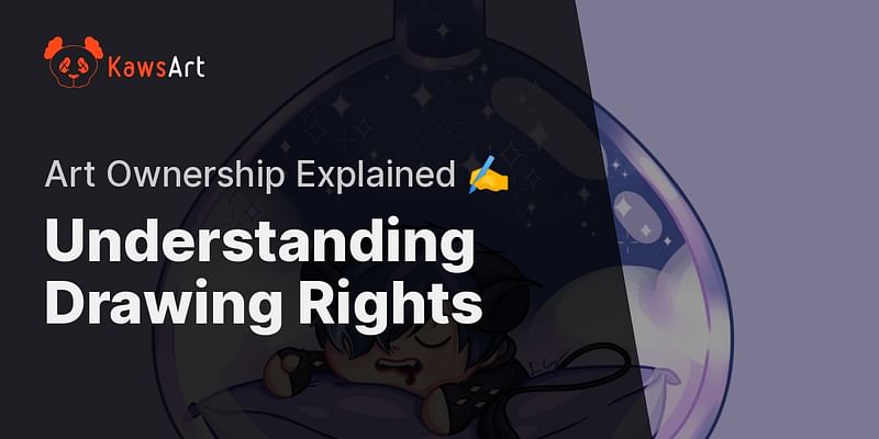 Understanding Drawing Rights - Art Ownership Explained ✍️