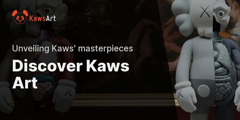 Discover Kaws Art - Unveiling Kaws' masterpieces