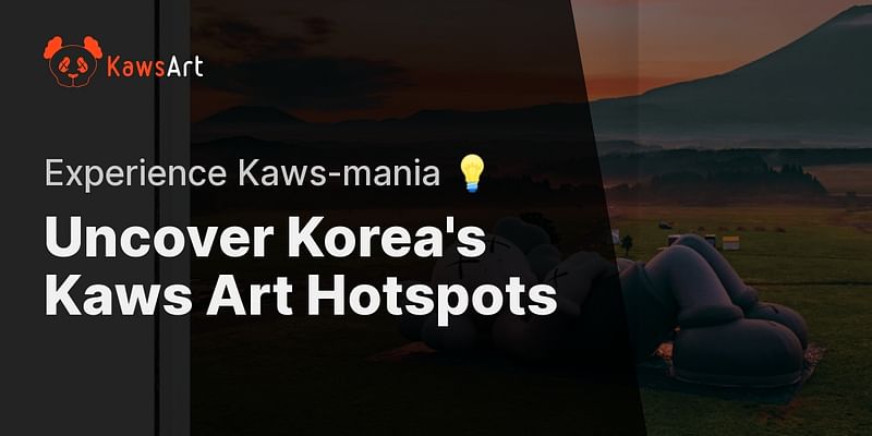 Uncover Korea's Kaws Art Hotspots - Experience Kaws-mania 💡