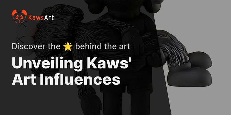 Unveiling Kaws' Art Influences - Discover the 🌟 behind the art