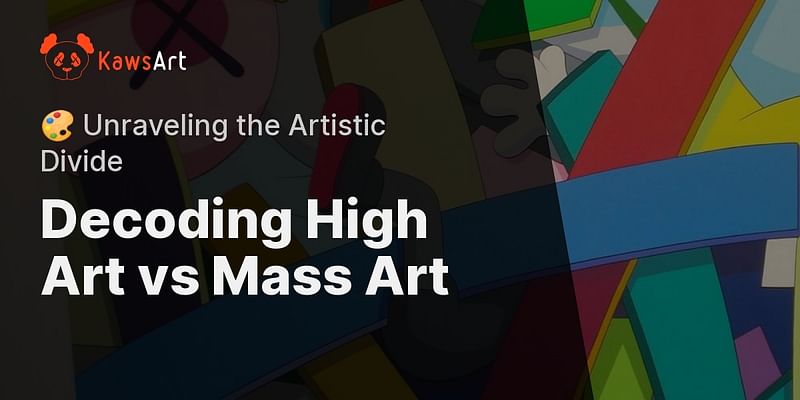 Decoding High Art vs Mass Art - 🎨 Unraveling the Artistic Divide