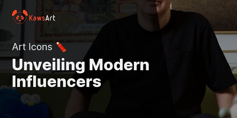 Unveiling Modern Influencers - Art Icons 🧨