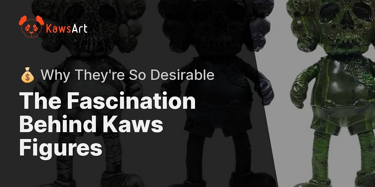 Why are Kaws figures expensive and collectible?