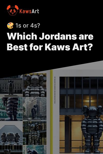 Which Jordans are Best for Kaws Art? - 🎨 1s or 4s?