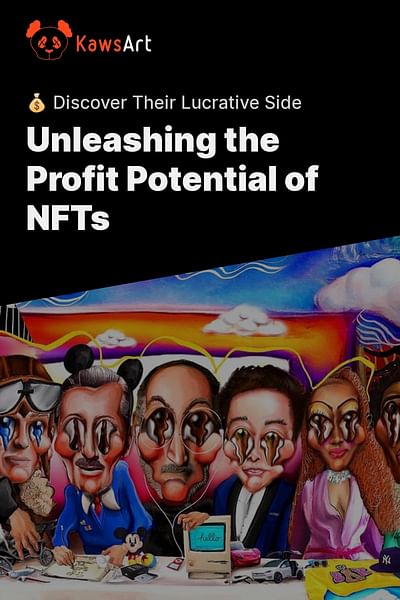 Unleashing the Profit Potential of NFTs - 💰 Discover Their Lucrative Side