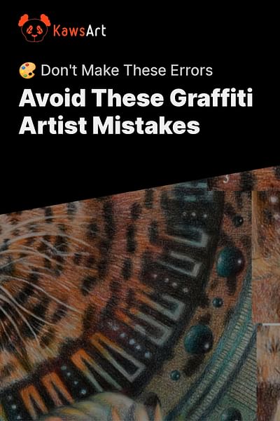 Avoid These Graffiti Artist Mistakes - 🎨 Don't Make These Errors