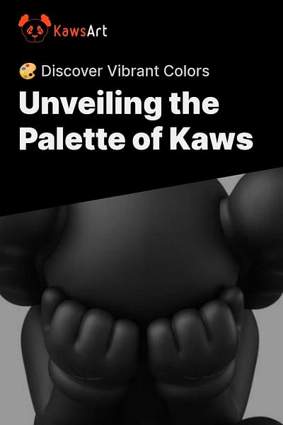 Unveiling the Palette of Kaws - 🎨 Discover Vibrant Colors